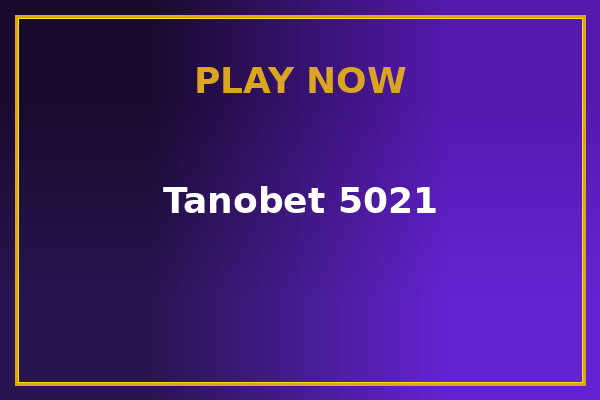 Jogar Tanobet 5021 — caça-níqueis online